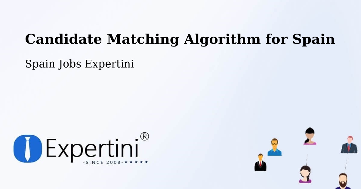 Candidate Matching Algorithm Overview – Cangas - Spain Jobs Expertini